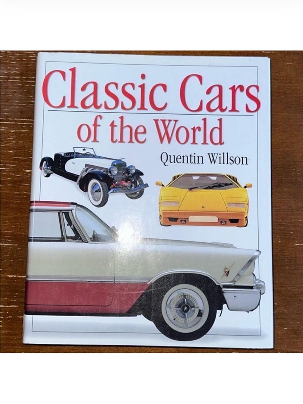 CLASSIC CARS OF THE WORLD a Coffee Table Book by Quentin Willson